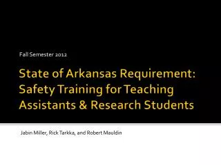 State of Arkansas Requirement: Safety Training for Teaching Assistants &amp; Research Students