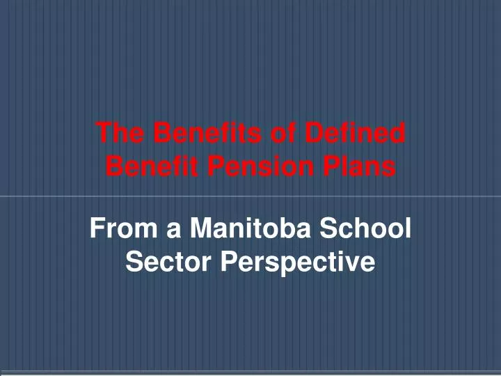 the benefits of defined benefit pension plans