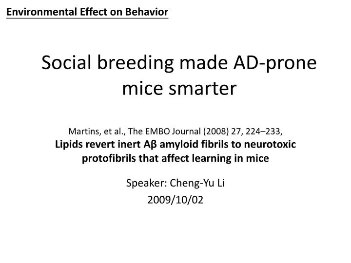 social breeding made ad prone mice smarter