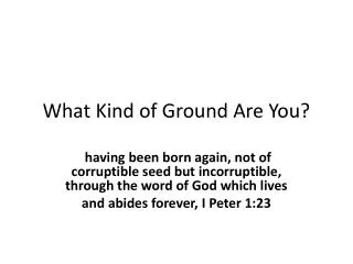 What Kind of Ground Are You?