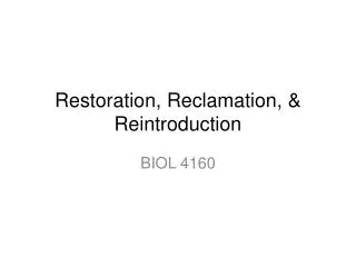 Restoration, Reclamation, &amp; Reintroduction