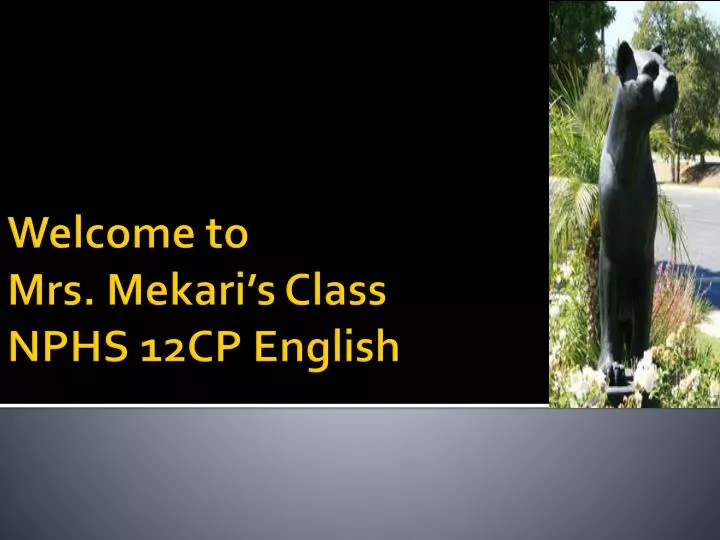 welcome to mrs mekari s class nphs 12cp english