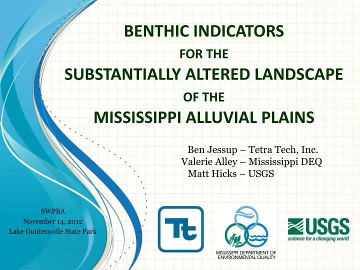 benthic indicators for the substantially altered landscape of the mississippi alluvial plains