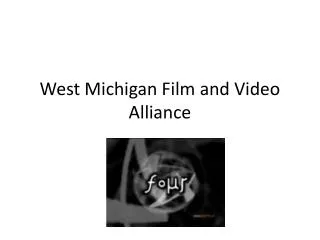 West Michigan Film and Video Alliance