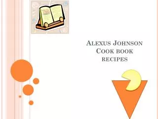 Alexus Johnson Cook book recipes