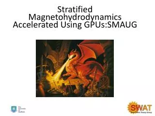 Stratified Magnetohydrodynamics Accelerated Using GPUs:SMAUG