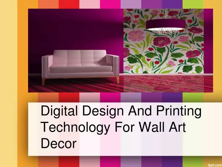 digital design and printing technology for wall art decor