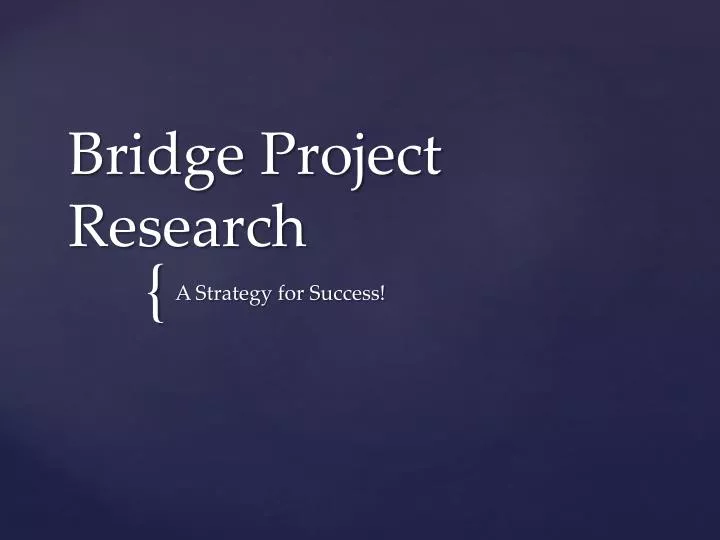 bridge project research