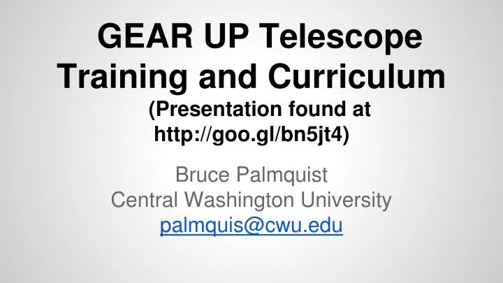 gear up telescope training and curriculum presentation found at http goo gl bn5jt4