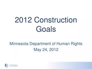 2012 Construction Goals