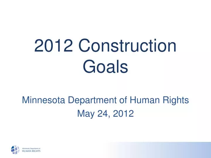 2012 construction goals