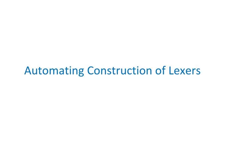 automating construction of lexers