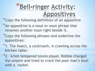 Bell-ringer Activity: Appositives