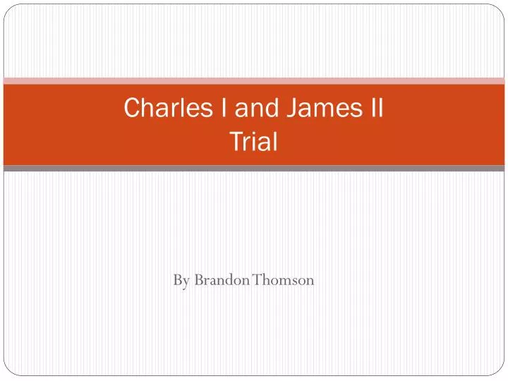 charles i and james ii trial