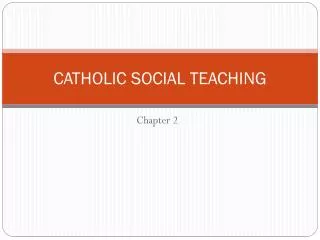 PPT - Catholic Social Teaching PowerPoint Presentation, Free Download ...