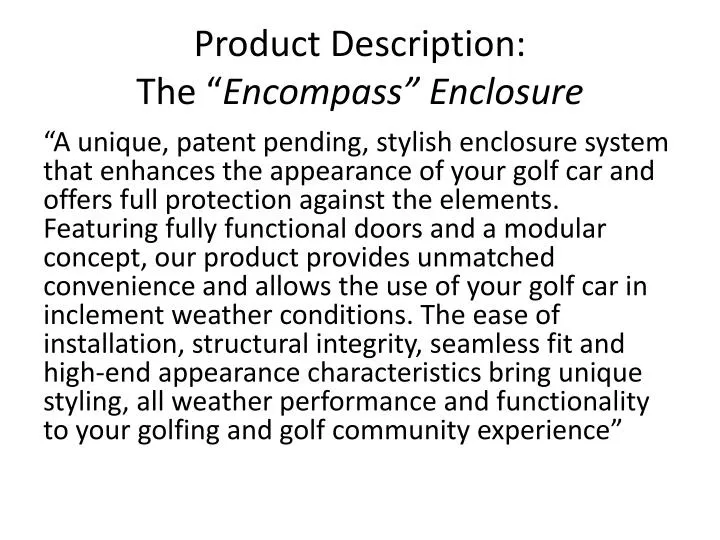 product description the encompass enclosure