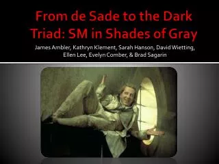 From de Sade to the Dark Triad: SM in Shades of Gray