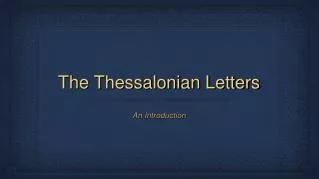 The Thessalonian Letters