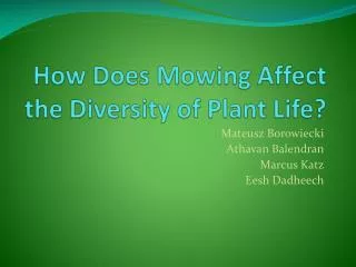 How Does M owing A ffect the Diversity of Plant Life?