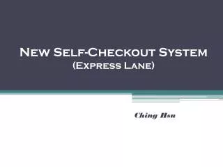 New Self-Checkout System (Express Lane)