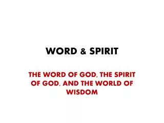 WORD &amp; SPIRIT