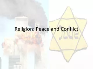 Religion: Peace and Conflict