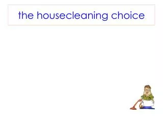 the housecleaning choice