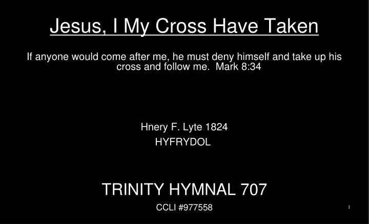 jesus i my cross have taken