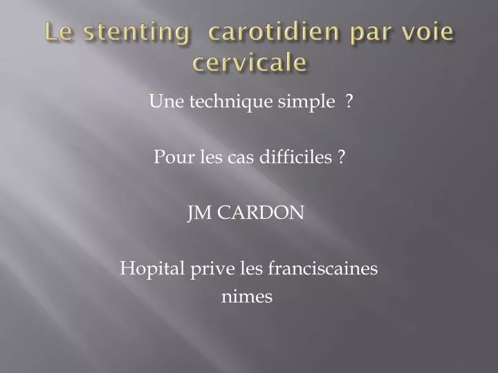 le stenting carotidien par voie cervicale