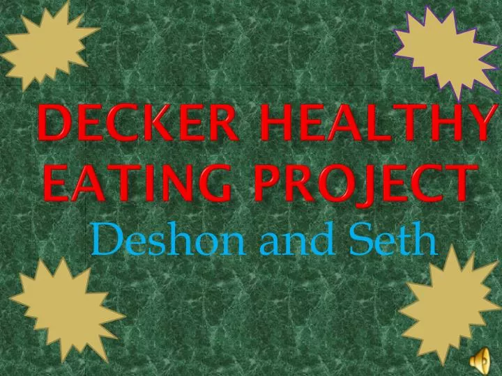 decker healthy eating project