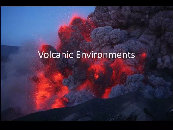 volcanic environments