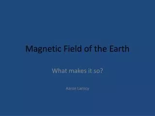 Magnetic Field of the Earth
