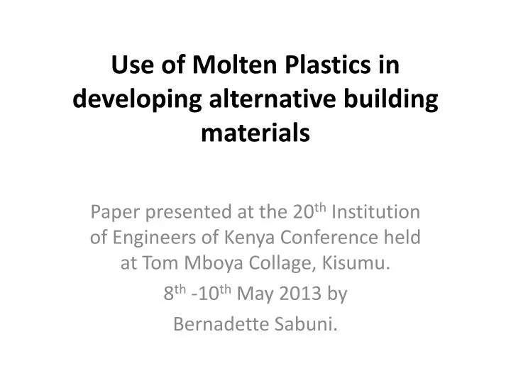 use of molten plastics in developing alternative building materials