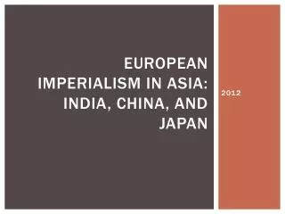European Imperialism in Asia: India, China, and Japan