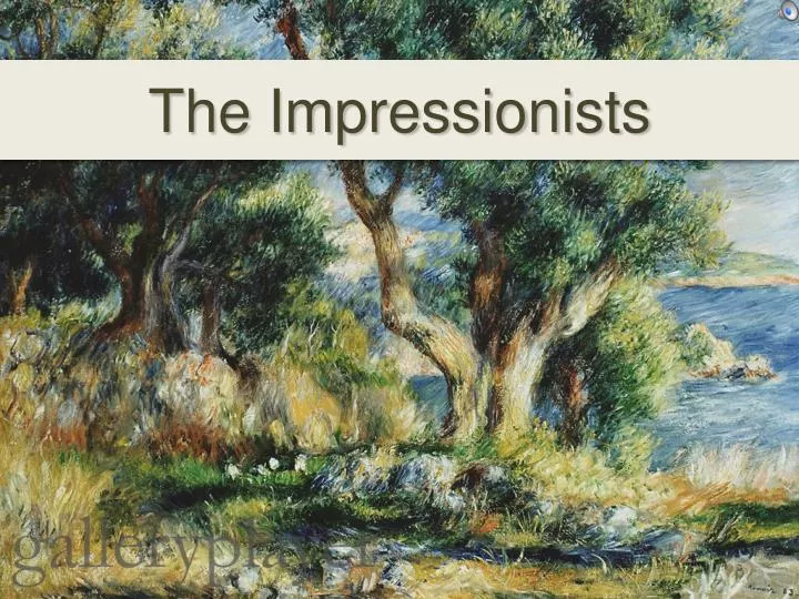the impressionists