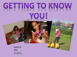 Getting to know you!
