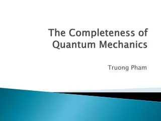 The Completeness of Quantum Mechanics
