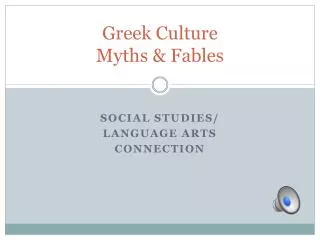 Greek Culture Myths &amp; Fables