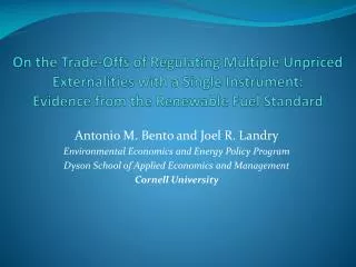 Antonio M. Bento and Joel R. Landry Environmental Economics and Energy Policy Program