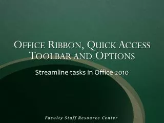 Office Ribbon, Quick Access Toolbar and Options