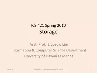 ICS 421 Spring 2010 Storage