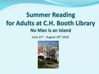 Summer Reading for Adults at C.H. Booth Library No Man is an Island