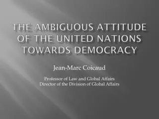 The ambiguous attitude of the united nations towards democracy