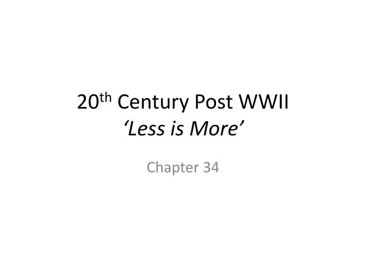 20 th century post wwii less is more