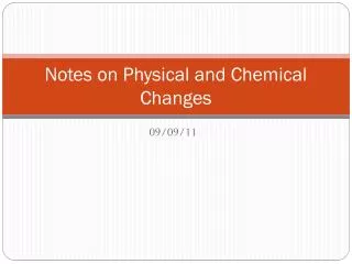 Notes on Physical and Chemical Changes