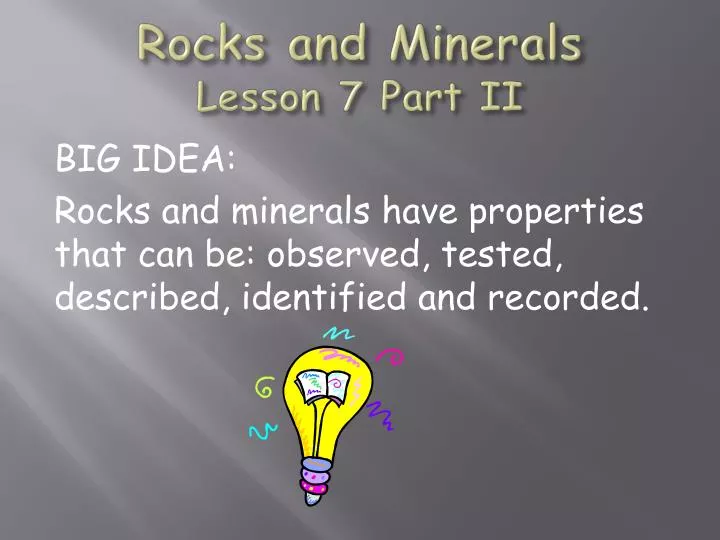 rocks and minerals lesson 7 part ii