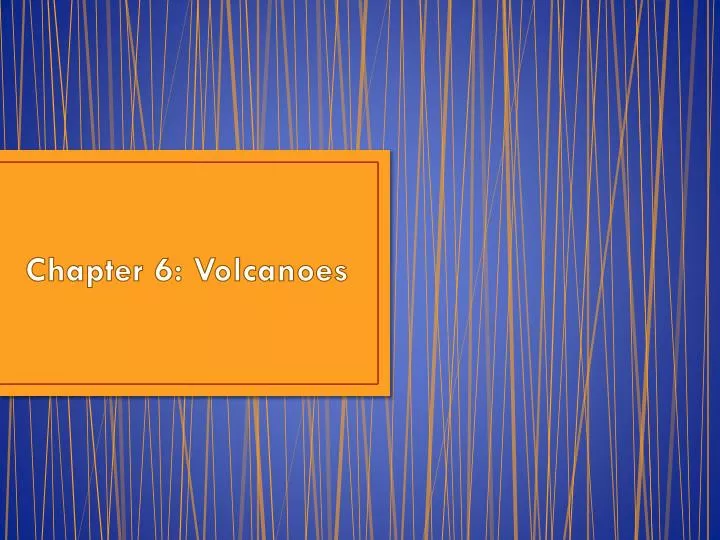 chapter 6 volcanoes