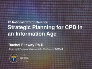 4 th National CPD Conference Strategic Planning for CPD in an Information Age
