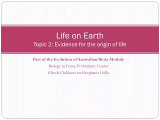Life on Earth Topic 2 : Evidence for the origin of life