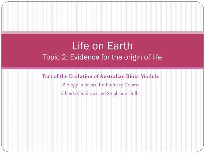 life on earth topic 2 evidence for the origin of life